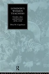 Book cover of London's Women Teachers by Dina Copelman