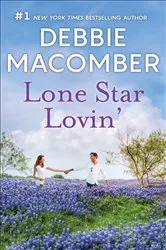 Book cover of Lone Star Lovin' by Debbie Macomber
