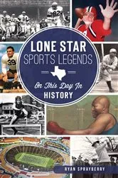 Book cover of Lone Star Sports Legends by Ryan Sprayberry