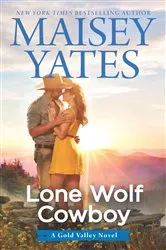 Book cover of Lone Wolf Cowboy by Maisey Yates