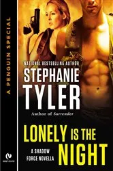 Book cover of Lonely is the Night by Stephanie Tyler