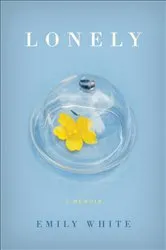 Book cover of Lonely by Emily White