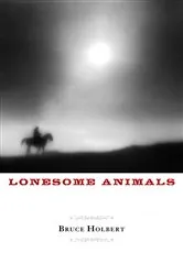 Book cover of Lonesome Animals by Bruce Holbert