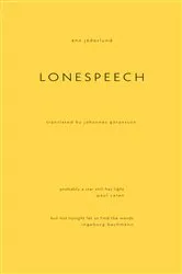 Book cover of Lonespeech by Ann Jäderlund