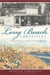 Book cover of Long Beach Chronicles by Tim Grobaty
