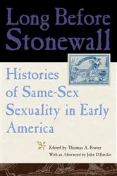 Book cover of Long Before Stonewall by Thomas A. Foster