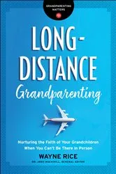 Book cover of Long-Distance Grandparenting (Grandparenting Matters) by Wayne Rice