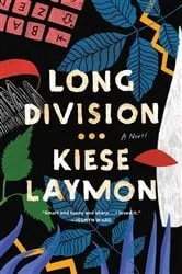 Book cover of Long Division by Kiese Laymon