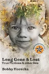 Book cover of Long Gone & Lost by Bobby Horecka