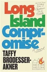 Book cover of Long Island Compromise by Taffy Brodesser-Akner