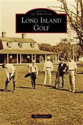 Book cover of Long Island Golf by Phil Carlucci