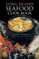 Book cover of Long Island Seafood Cookbook by J. George Frederick