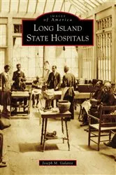 Book cover of Long Island State Hospitals by Joseph M. Galante