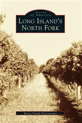 Book cover of Long Island's North Fork by Maria Orlando Pietromonaco
