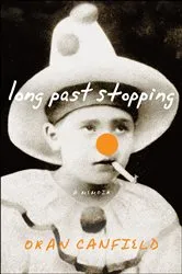 Book cover of Long Past Stopping by Oran Canfield