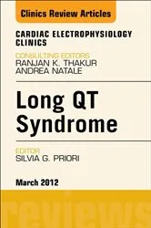 Book cover of Long QT Syndrome, An Issue of Cardiac Electrophysiology Clinics by Priori MD, PhD, Silvia G