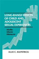 Book cover of Long-range Effects of Child and Adolescent Sexual Experiences by Allie C. Kilpatrick