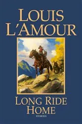 Book cover of Long Ride Home by Louis L'Amour