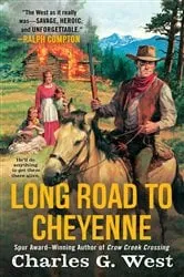 Book cover of Long Road to Cheyenne by Charles G. West
