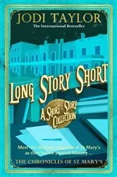 Book cover of Long Story Short (short story collection) by Jodi Taylor