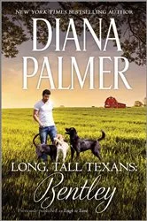 Book cover of Long, Tall Texans: Bentley by Diana Palmer