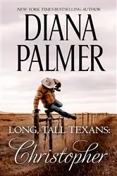 Book cover of Long, Tall Texans: Christopher by Diana Palmer
