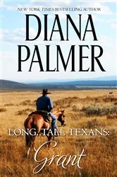 Book cover of Long, Tall Texans: Grant by Diana Palmer