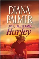 Book cover of Long, Tall Texans: Harley by Diana Palmer
