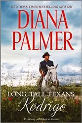 Book cover of Long Tall Texans: Rodrigo by Diana Palmer