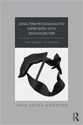 Book cover of Long-Term Psychoanalytic Supervision with Donald Meltzer by João Sousa Monteiro