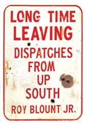 Book cover of Long Time Leaving by Roy Blount