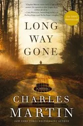 Book cover of Long Way Gone by Charles Martin