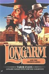 Book cover of Longarm 260: Longarm and the Church Ladies by Tabor Evans