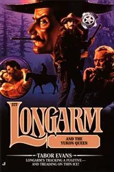 Book cover of Longarm #277: Longarm and the Yukon Queen by Tabor Evans