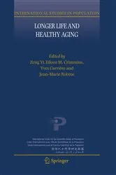 Book cover of Longer Life and Healthy Aging by Yi Zeng