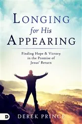 Book cover of Longing for His Appearing by Derek Prince