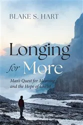 Book cover of Longing for More by Blake S. Hart