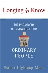 Book cover of Longing to Know by Esther Lightcap Meek