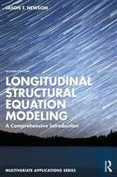 Book cover of Longitudinal Structural Equation Modeling (2nd ed.) by Jason T. Newsom