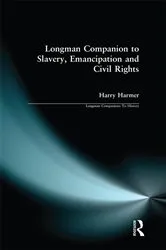 Book cover of Longman Companion to Slavery, Emancipation and Civil Rights by Harry Harmer