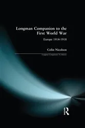 Book cover of Longman Companion to the First World War by Colin Nicolson