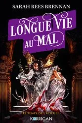 Book cover of Longue vie au mal T1 by Sarah Rees Brennan