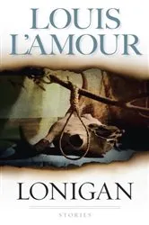 Book cover of Lonigan by Louis L'Amour