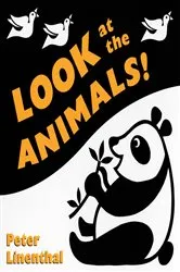 Book cover of Look at the Animals by Peter Linenthal