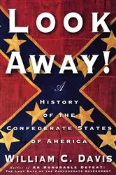 Book cover of Look Away! by William C. Davis