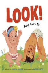 Book cover of Look!: Babies Head to Toe by Robie H. Harris