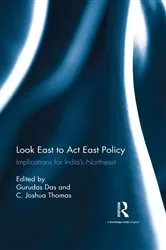 Book cover of Look East to Act East Policy by Gurudas Das