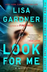 Book cover of Look for Me by Lisa Gardner