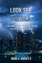 Book cover of Look See America by Wade H. Horsey