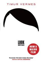 Book cover of Look Who's Back by Timur Vermes